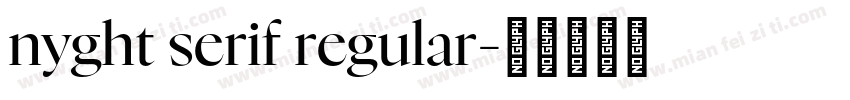 nyght serif regular字体转换
